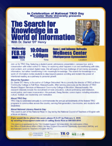 Flyer for a National TRIO Day event at Worcester State University with Dr. Dariel ‘DT’ Henry, taking place on February 18, 2026, 10am–1pm at the Wellness Center.