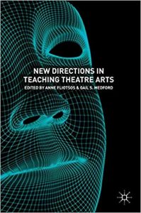 New Directions in Teaching Theatre Arts, Palgrave Macmillan